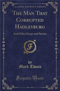 The Man That Corrupted Hadleyburg