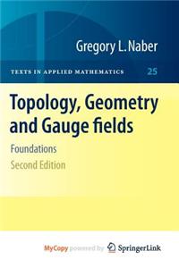 Topology, Geometry and Gauge Fields