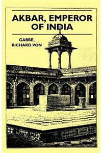 Akbar, Emperor of India