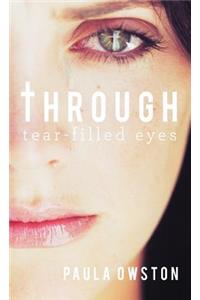Through Tear-Filled Eyes