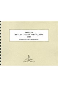 Indiana Health Care in Perspective 2011