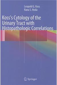 Koss's Cytology of the Urinary Tract with Histopathologic Correlations