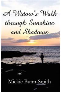 Widow's Walk Through Sunshine and Shadows