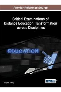 Critical Examinations of Distance Education Transformation across Disciplines
