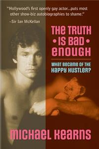 Truth is Bad Enough