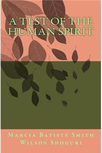 A Test Of The Human Spirit