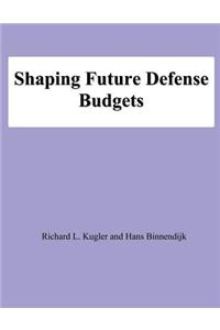 Shaping Future Defense Budgets