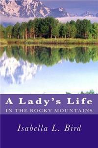 Lady's Life in the Rocky Mountains