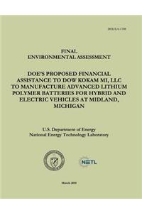 Final Environmental Assessment - DOE's Proposed Financial Assistance to Dow Kokam MI, LLC To Manufacture Advanced Lithium Polymer Batteries for Hybrid and Electric Vehicles at Midland, Michigan (DOE/EA-1708)