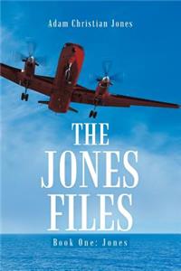 The Jones Files - Book One: Jones