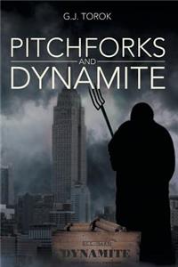 Pitchforks and Dynamite