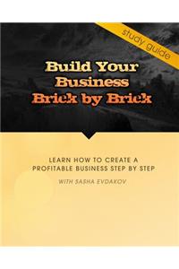 Build Your Business Brick by Brick