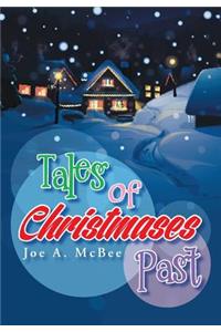 Tales of Christmases Past