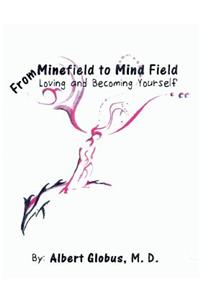 From Minefield to Mind Field