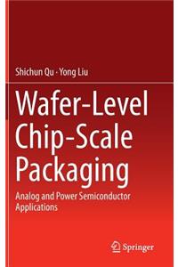 Wafer-Level Chip-Scale Packaging