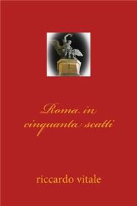 Roma in cinquanta scatti