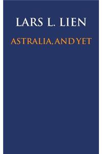 Astralia, and yet