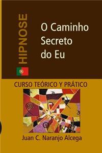 O Caminho Secreto do Eu