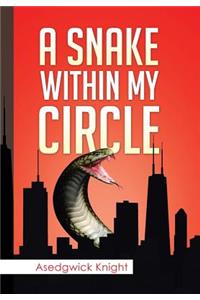 Snake Within My Circle