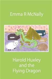 Harold Huxley and the Flying Dragon
