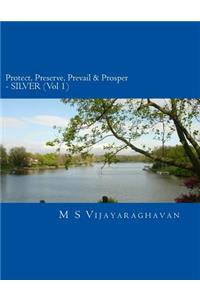 Protect, Preserve, Prevail and Prosper - Vol 1 SILVER