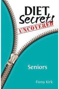 Diet Secrets Uncovered: Seniors