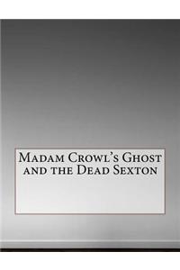 Madam Crowl's Ghost and the Dead Sexton