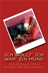 Ich wollt' ich wär' ein Hund