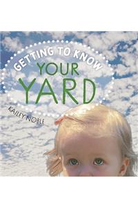 Getting to Know Your Yard