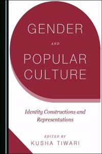 Gender and Popular Culture: Identity Constructions and Representations