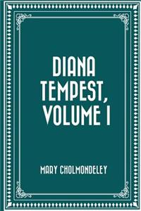 Diana Tempest, Volume I