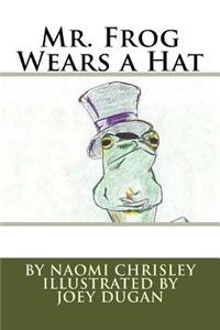 Mr. Frog Wears a Hat