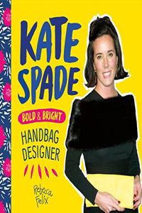 Kate Spade: Bold & Bright Handbag Designer