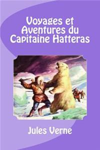 Voyages et Aventures du Capitaine Hatteras