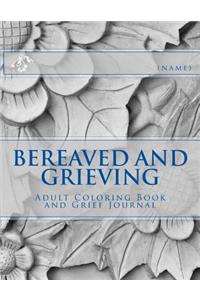Bereaved and Grieving