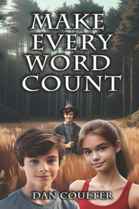 Make Every Word Count