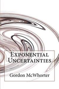 Exponential Uncertainties