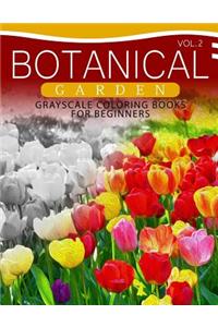 Botanical Garden GRAYSCALE Coloring Books for Beginners Volume 2