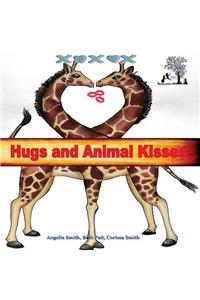 Hugs and Animal Kisses