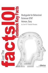 Studyguide for Behavioral Sciences STAT by Heiman, Gary, ISBN 9781111342425