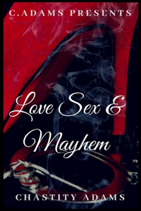 Love Sex & Mayhem