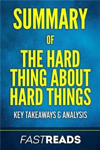 Summary of The Hard Thing About Hard Things