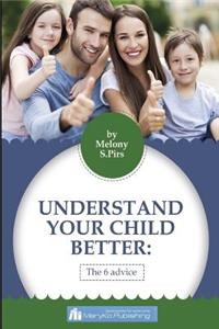 What You Need To Know To Understand The Child
