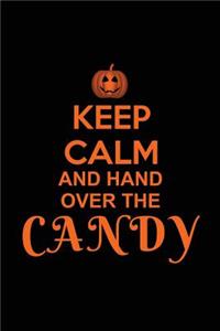 Keep Calm & Hand Over The Candy