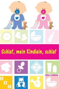 Schlaf, Mein Kindlein, Schlaf