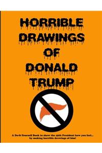 Horrible Drawings Of Donald Trump