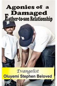 Agonies of a Damaged Father to Son Relatioship