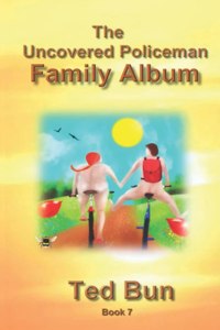 The Uncovered Policeman - Family Album