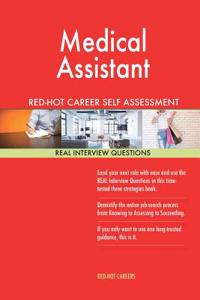 Medical Assistant Red-Hot Career Self Assessment Guide; 1184 Real Interview Ques