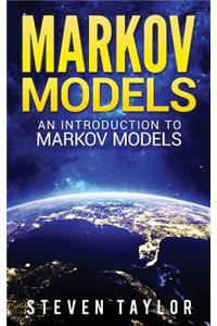 Markov Models: An Introduction to Markov Models